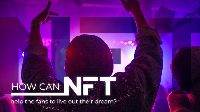 How can NFT help the fans to live out their dream